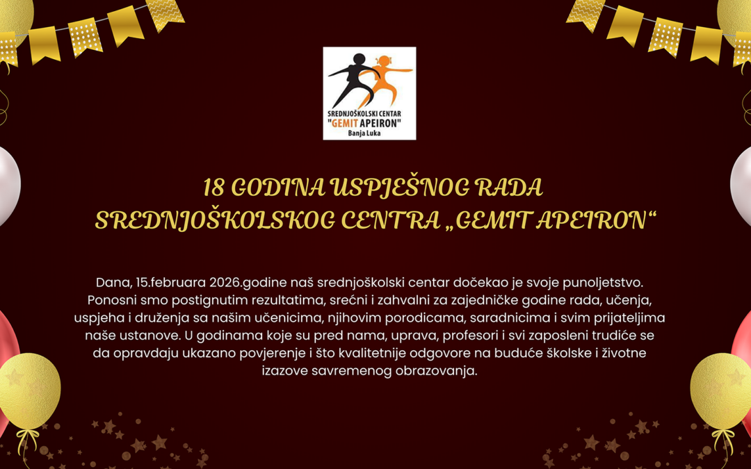 18 GODINA USPJEŠNOG RADA SREDNJOŠKOLSKOG CENTRA „GEMIT APEIRON“